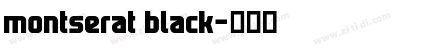 montserat black字体转换 montserat black字体转换